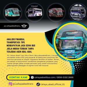 Analisis Finansial Transportasi: Tips Mendapatkan Jasa Sewa Bus Jogja Murah Terbaik Tanpa Terjebak Agen Abal-Abal