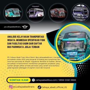 Analisis Kelayakan Transportasi Wisata: Membedah Spesifikasi Fisik dan Fasilitas Kabin dari Daftar Bus Pariwisata Jogja Terbaik