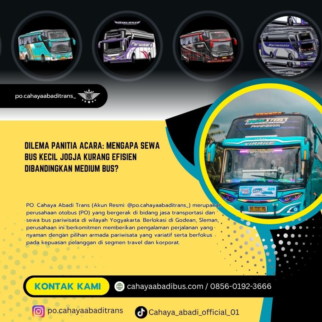 Dilema Panitia Acara: Mengapa Sewa Bus Kecil Jogja Kurang Efisien Dibandingkan Medium Bus?