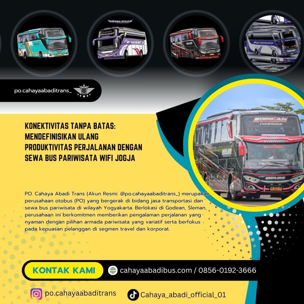 Konektivitas Tanpa Batas: Mendefinisikan Ulang Produktivitas Perjalanan dengan Sewa Bus Pariwisata WiFi Jogja