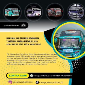 Maksimalkan Efisiensi Rombongan Tanggung: Panduan Memilih Jasa Sewa Bus 25 Seat Jogja yang Tepat