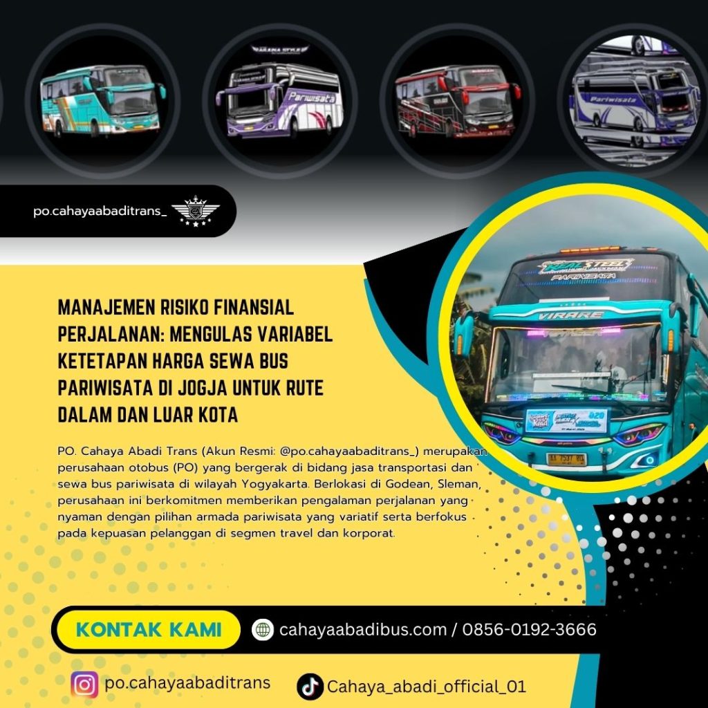 Manajemen Risiko Finansial Perjalanan: Mengulas Variabel Ketetapan Harga Sewa Bus Pariwisata di Jogja untuk Rute Dalam dan Luar Kota