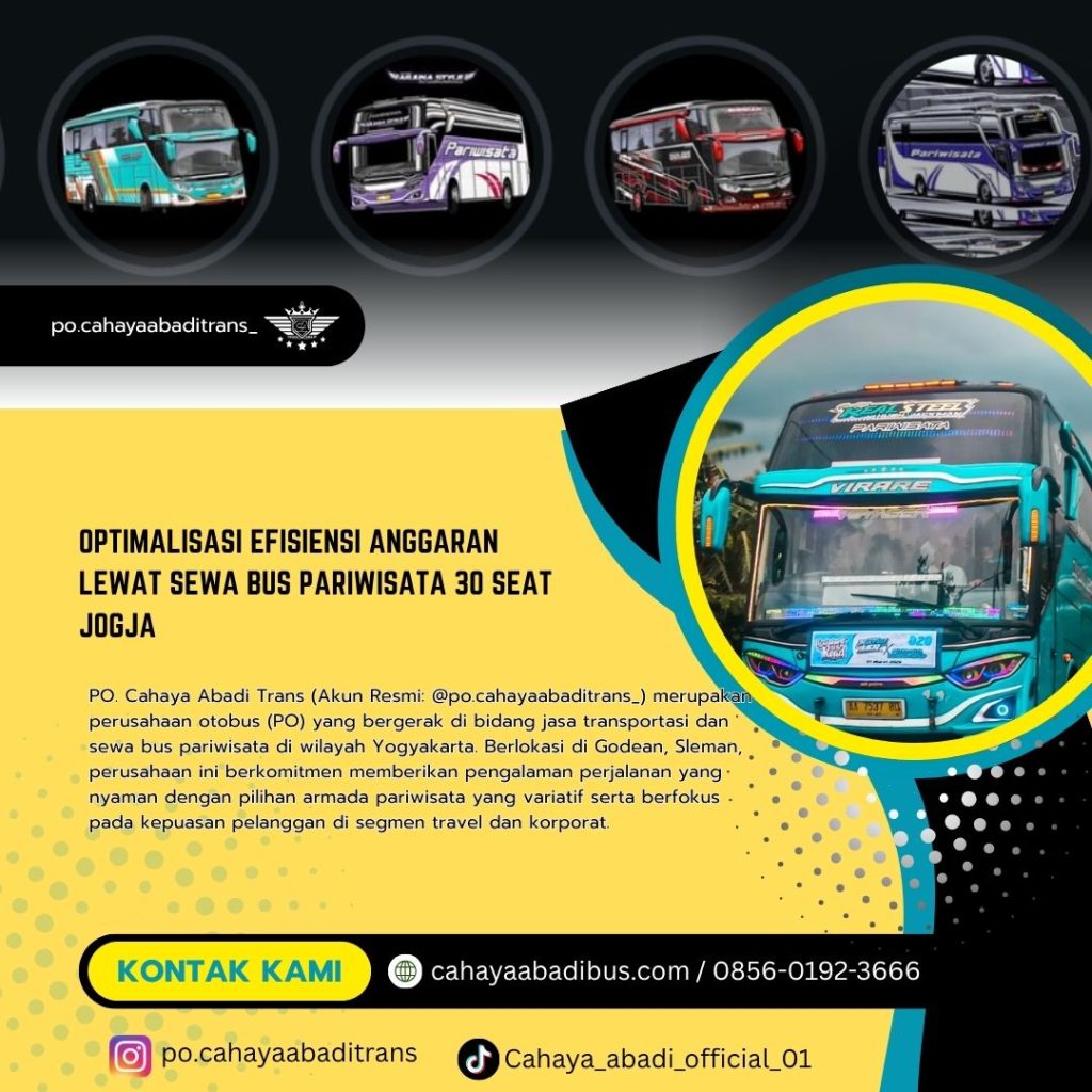 Optimalisasi Efisiensi Anggaran Lewat Sewa Bus Pariwisata 30 Seat Jogja