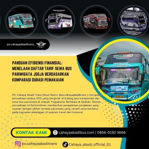 Panduan Efisiensi Finansial: Menelaah Daftar Tarif Sewa Bus Pariwisata Jogja Berdasarkan Komparasi Durasi Pemakaian