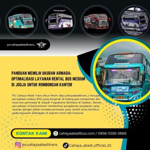 Panduan Memilih Ukuran Armada: Optimalisasi Layanan Rental Bus Medium di Jogja untuk Rombongan Kantor