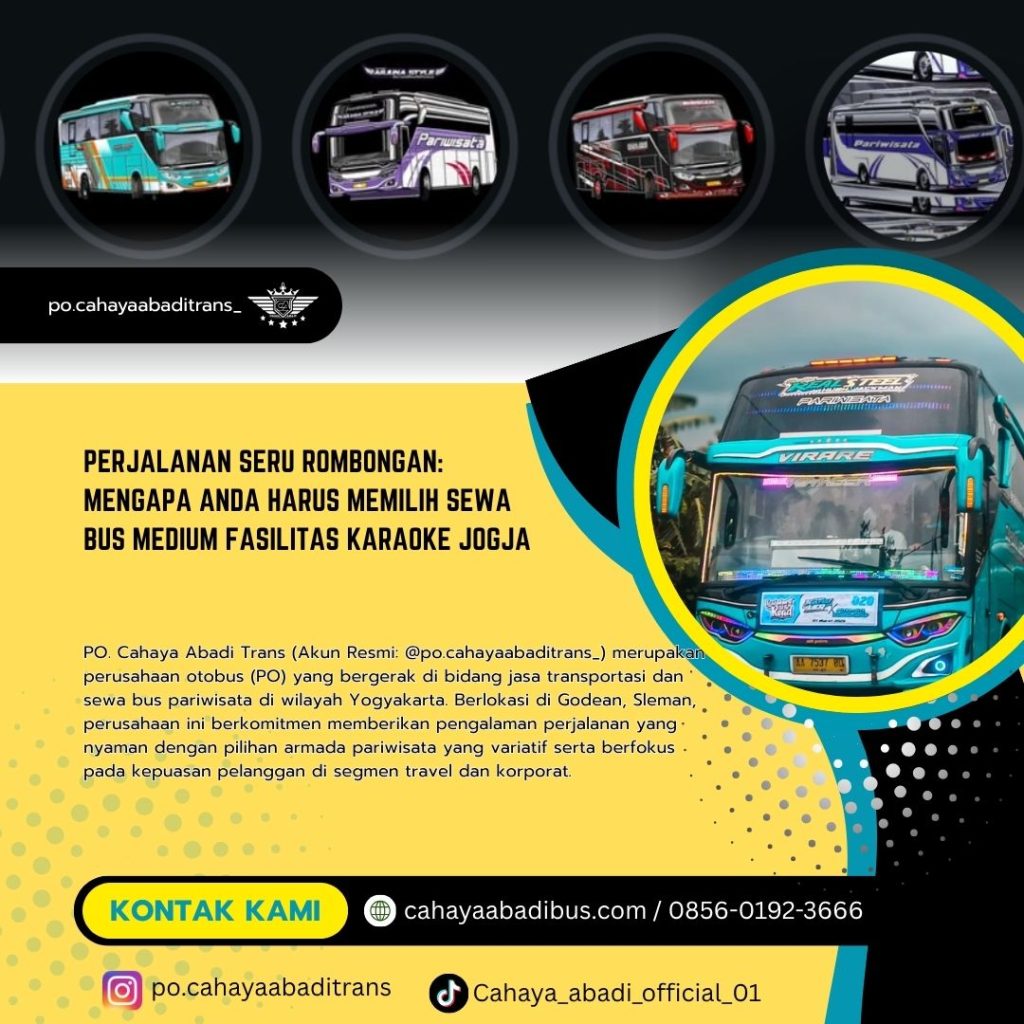 Perjalanan Seru Rombongan: Mengapa Anda Harus Memilih Sewa Bus Medium Fasilitas Karaoke Jogja