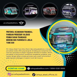 Protokol Keamanan Finansial: Panduan Prosedur Validasi Pembayaran Transaksi Booking Bus Pariwisata Jogja yang Sah