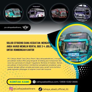 Solusi Efisiensi Dana Kegiatan: Mengapa Anda Harus Memilih Rental Bus 3 4 Jogja untuk Rombongan Kantor