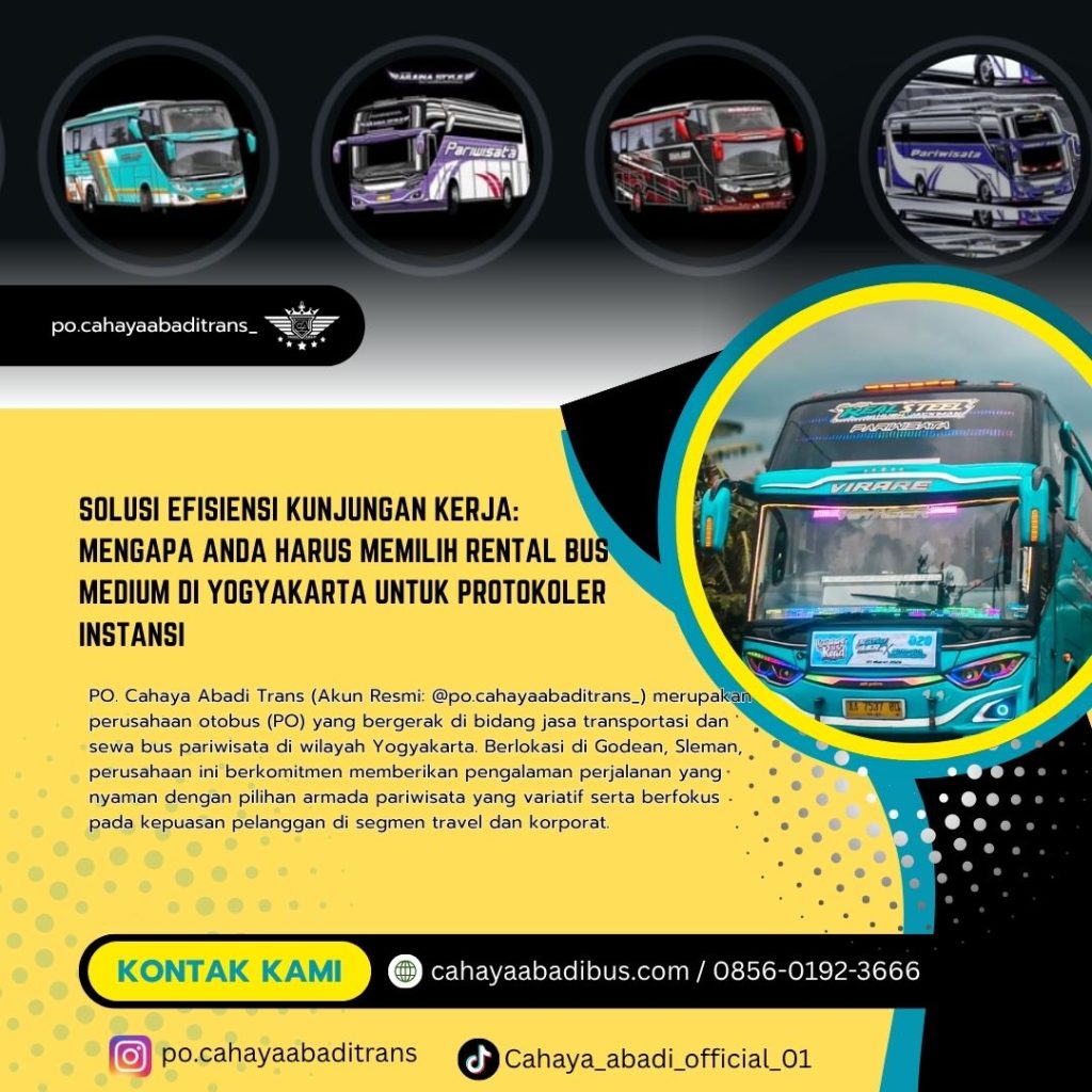 Solusi Efisiensi Kunjungan Kerja: Mengapa Anda Harus Memilih Rental Bus Medium di Yogyakarta untuk Protokoler Instansi