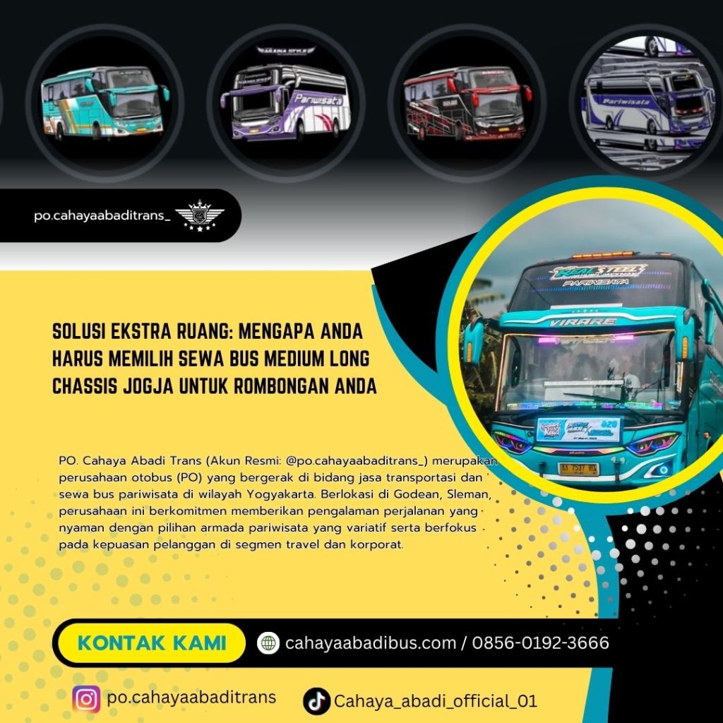 Solusi Ekstra Ruang: Mengapa Anda Harus Memilih Sewa Bus Medium Long Chassis Jogja untuk Rombongan Anda