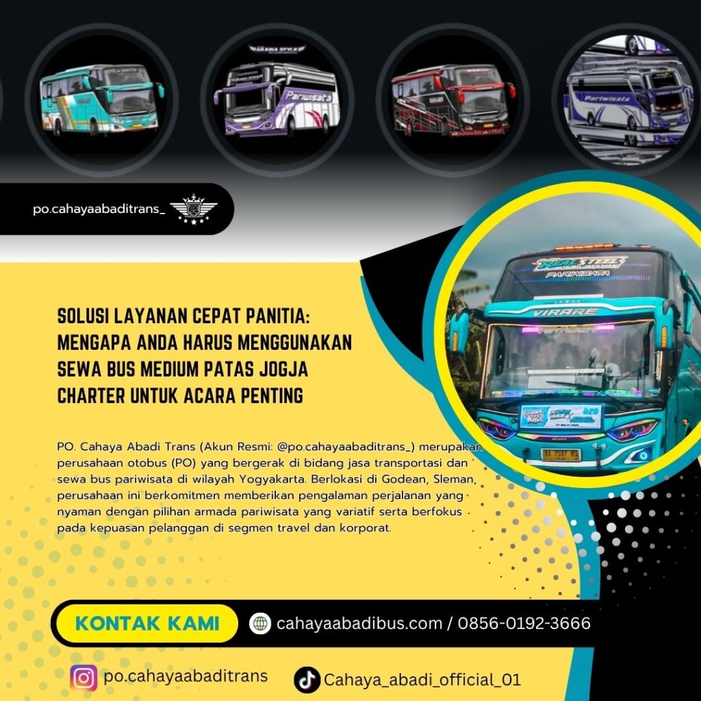 Solusi Layanan Cepat Panitia: Mengapa Anda Harus Menggunakan Sewa Bus Medium Patas Jogja Charter untuk Acara Penting