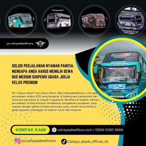 Solusi Perjalanan Nyaman Panitia: Mengapa Anda Harus Memilih Sewa Bus Medium Suspensi Udara Jogja Kelas Premium