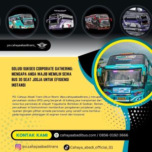 Solusi Sukses Corporate Gathering: Mengapa Anda Wajib Memilih Sewa Bus 30 Seat Jogja untuk Efisiensi Instansi