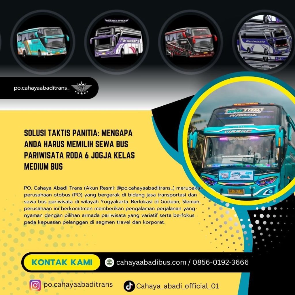 Solusi Taktis Panitia: Mengapa Anda Harus Memilih Sewa Bus Pariwisata Roda 6 Jogja Kelas Medium Bus