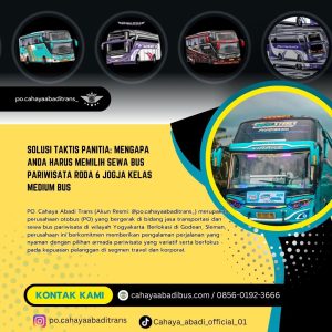 Solusi Taktis Panitia: Mengapa Anda Harus Memilih Sewa Bus Pariwisata Roda 6 Jogja Kelas Medium Bus