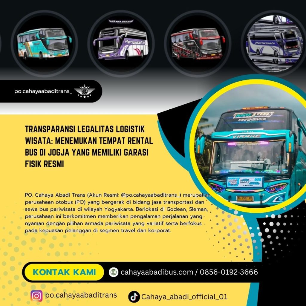 Transparansi Legalitas Logistik Wisata: Menemukan Tempat Rental Bus di Jogja yang Memiliki Garasi Fisik Resmi