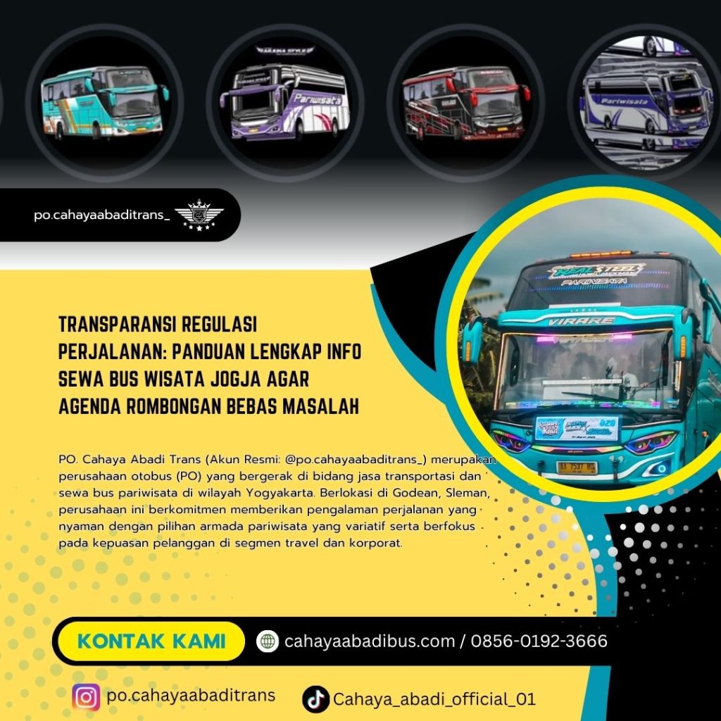 Transparansi Regulasi Perjalanan: Panduan Lengkap Info Sewa Bus Wisata Jogja agar Agenda Rombongan Bebas Masalah