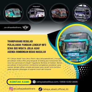 Transparansi Regulasi Perjalanan: Panduan Lengkap Info Sewa Bus Wisata Jogja agar Agenda Rombongan Bebas Masalah