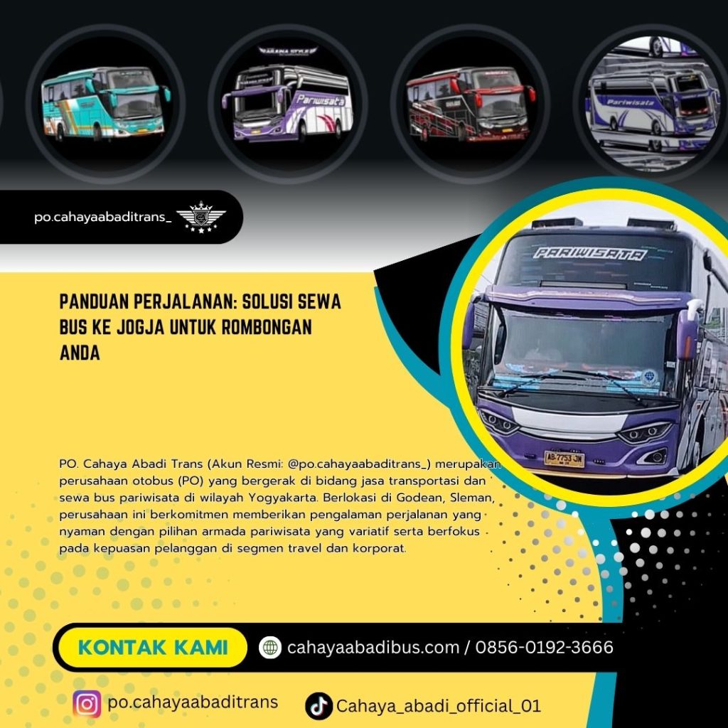 Panduan Perjalanan: Solusi Sewa Bus ke Jogja untuk Rombongan Anda