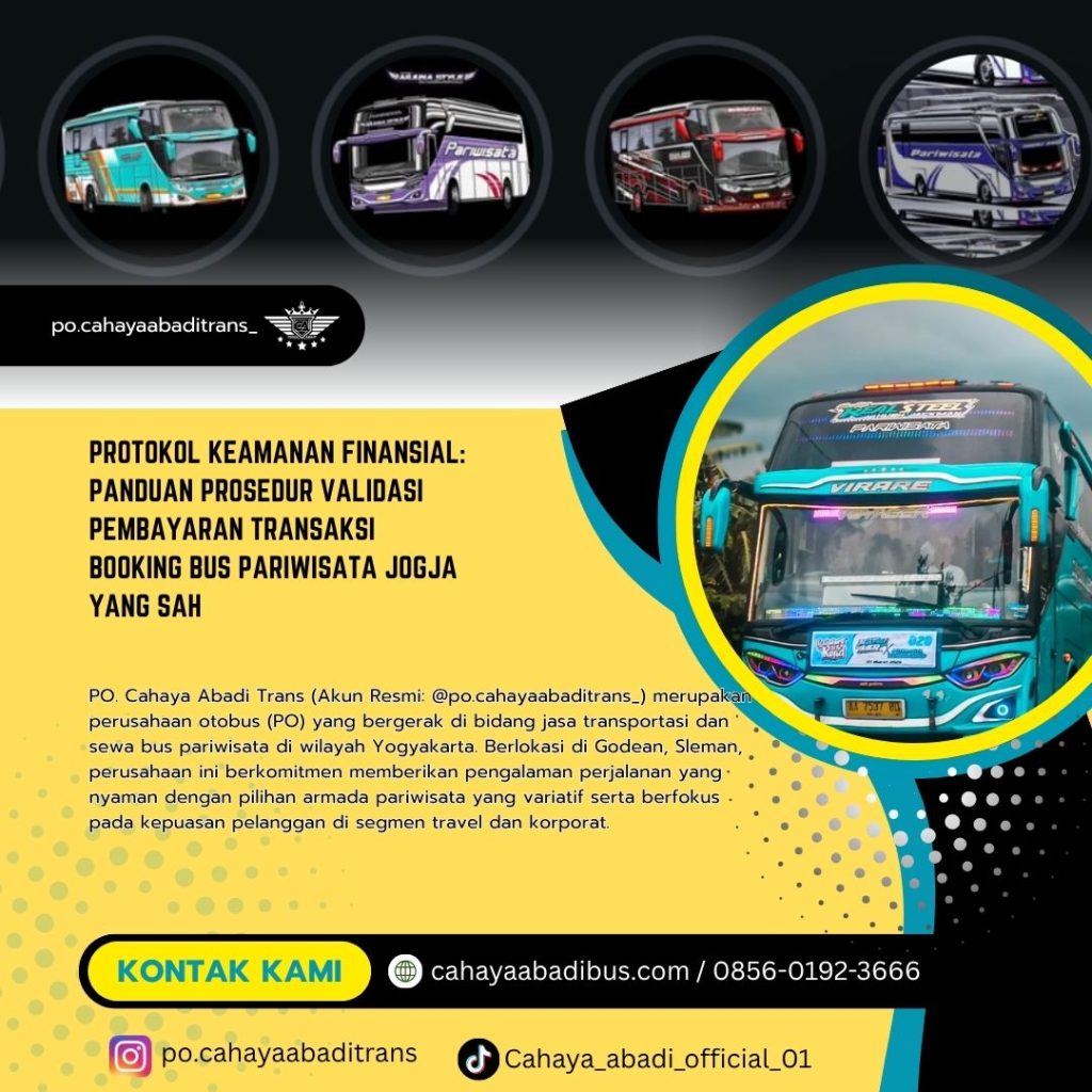 Protokol Keamanan Finansial Panduan Prosedur Validasi Pembayaran Transaksi Booking Bus Pariwisata Jogja yang Sah