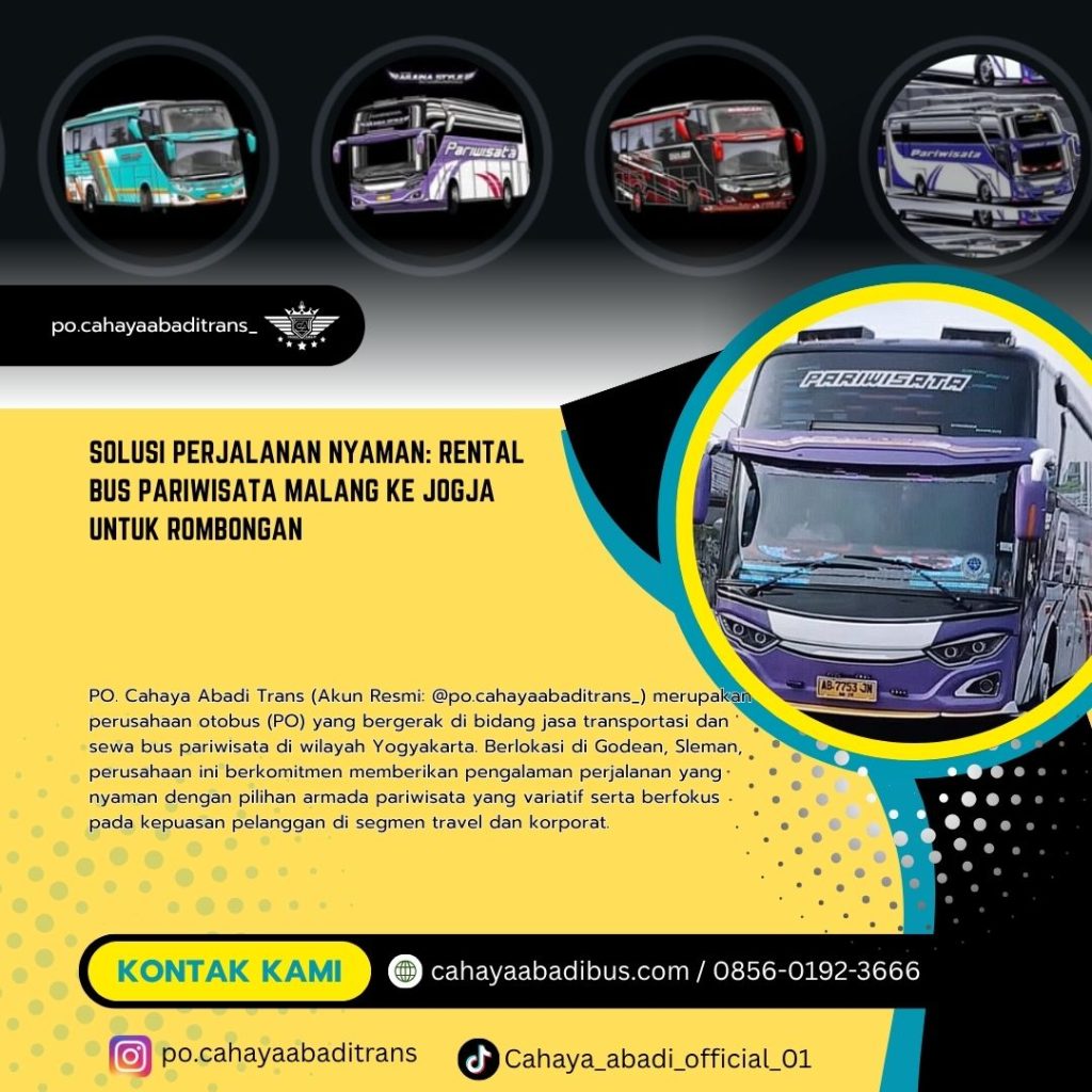 Solusi Perjalanan Nyaman: Rental Bus Pariwisata Malang ke Jogja untuk Rombongan